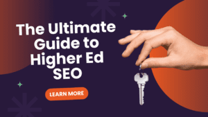 The Ultimate Guide to Higher Ed SEO How to Rank Your University Website in 2025